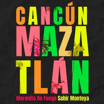 Cancún Mazatlán by Morenito De Fuego