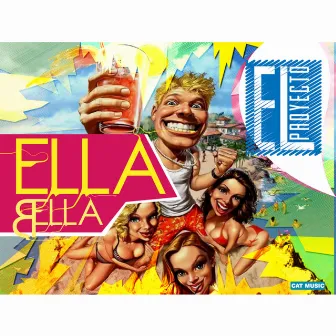 Ella Bella by El Proyecto