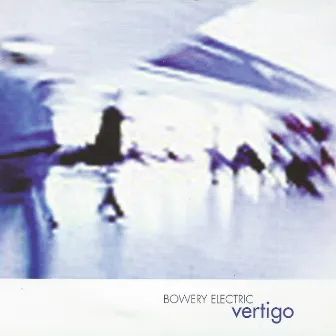 Vertigo by Bowery Electric