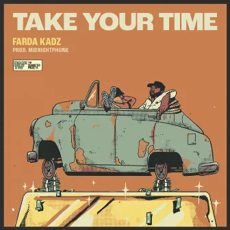 Take Your Time by MIDNIGHT PHUNK