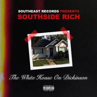 The WhiteHouse on Dickinson by Southside Rich