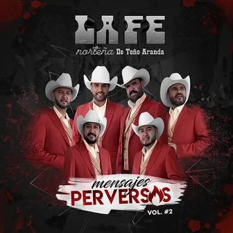 Mensajes Perversos, Vol. 2 by La Fe Norteña De Toño Aranda