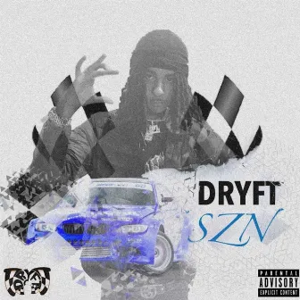 Dryft Szn by Lil Swerve