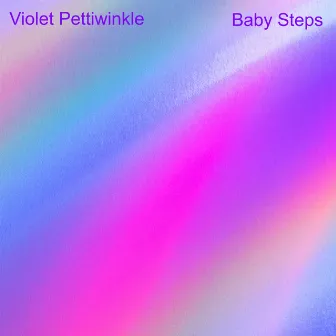 Baby Steps by Violet Pettiwinkle