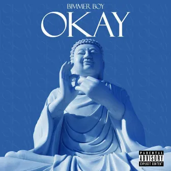 OKAY by Bimmer Boy