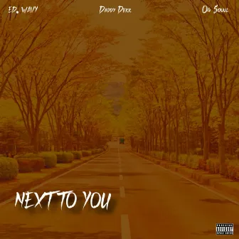 Next To You by Og Souul