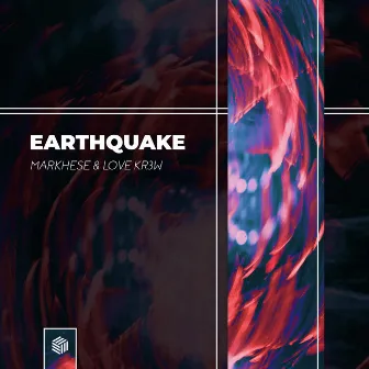 Earthquake by Love Kr3w