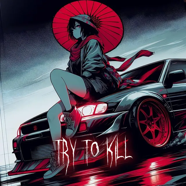 TRY TO KILL