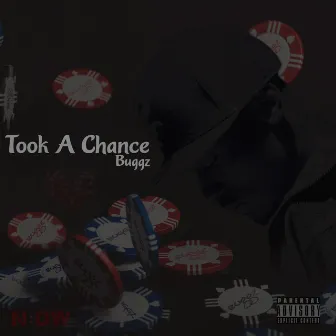 Took A Chance by Buggz