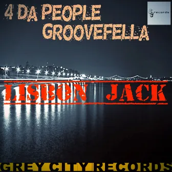 Lisbon Jack by 4 Da People & Groovefella