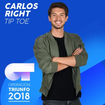 Tip Toe (Operación Triunfo 2018) by Carlos Right