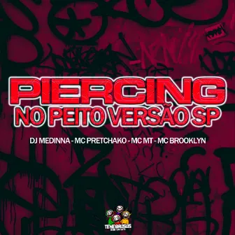 Piercing no Peito Versão Sp by Dj Medinna