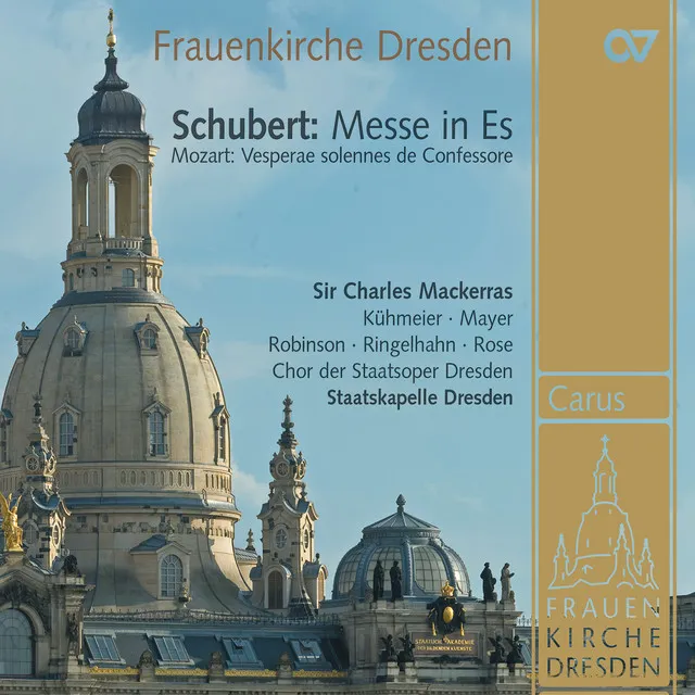 Schubert: Mass No. 6 in E Flat Major, D. 950; Mozart: Vesperae solennes de confessore, K. 339