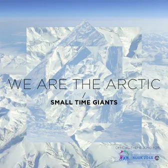 We Are the Arctic by Small Time Giants