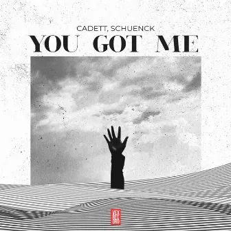 You Got Me by SCHUENCK