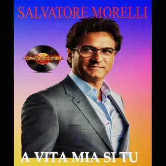 A VITA MIA SI TU by Salvatore Morelli