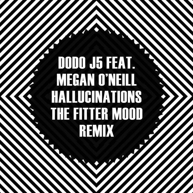 Hallucinations - The Fitter Mood Remix