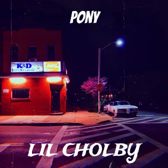 Pony by Lil Cholby