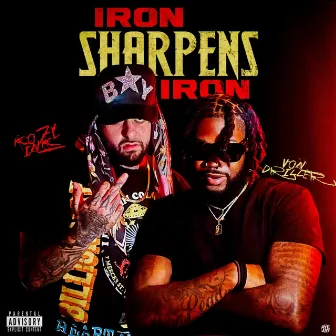 Iron Sharpens Iron by Von Driller