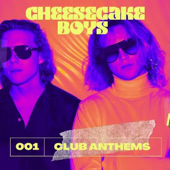 Club Anthems 001 by Cheesecake Boys