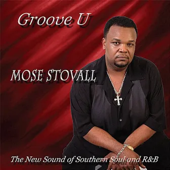 Groove U by Mose Stovall