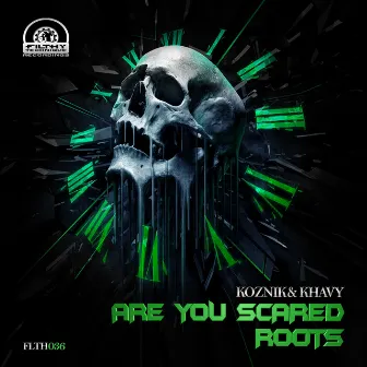 Are You Scared / Roots by Koznik