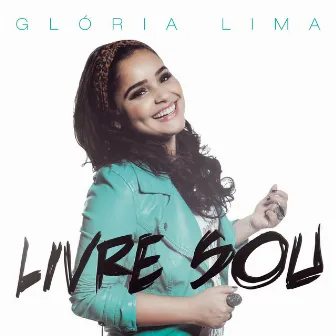 Livre Sou by Glória Lima