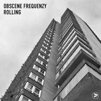 Rolling (2018 Mix) by Obscene Frequenzy