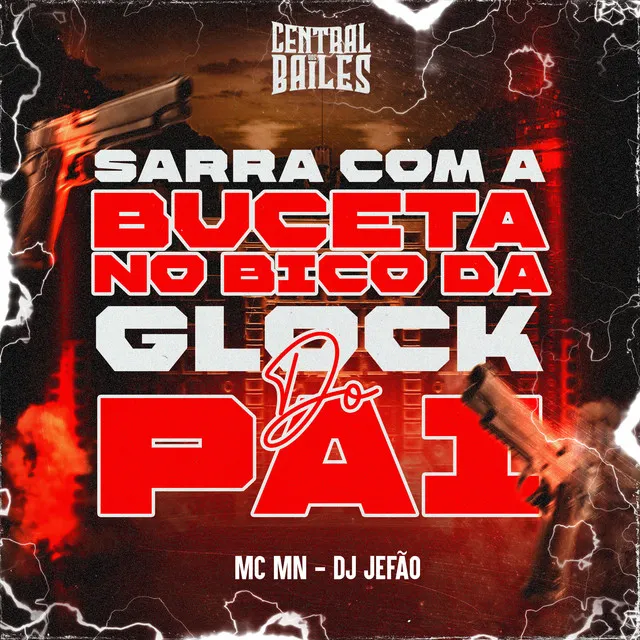 Sarra Com A Buceta No Bico Da Glock Do Pai