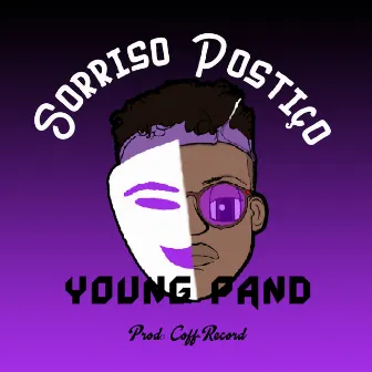 Sorriso Postiço by Young Pand