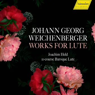 Johann Georg Weichenberger: Lute Works by Johann Georg Weichenberger