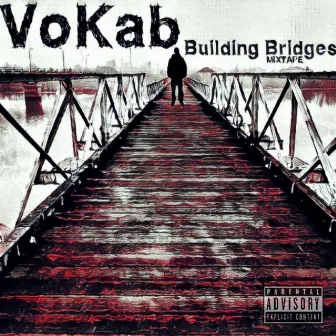 Building Bridges Mixtape by VoKab