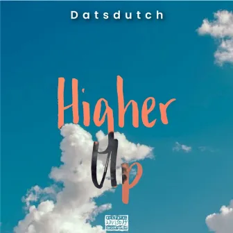 Higher Up by Datsdutch