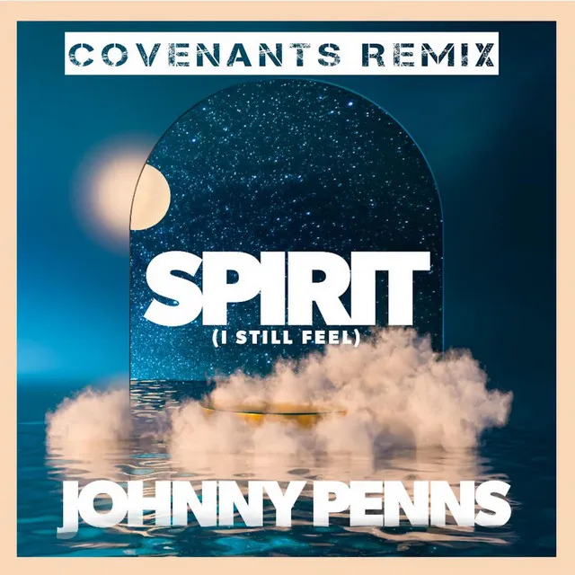 Spirit - Covenants Remix