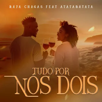 Tudo por nós dois by Rafa Chagas