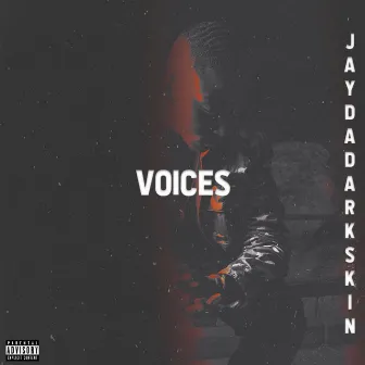 Voices by JayDaDarkskin