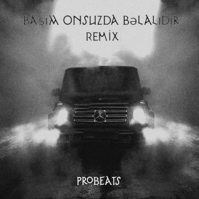 Başım Onsuzda Bəlalıdır - Remix