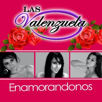 Enamorandonos (Banda) by Las Valenzuela