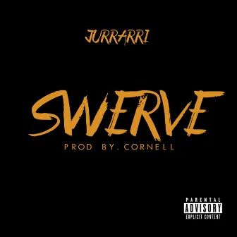 Swerve by Jurrarri