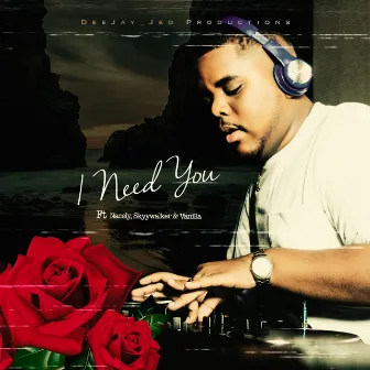 I Need You by DeeJay_Jed Productions