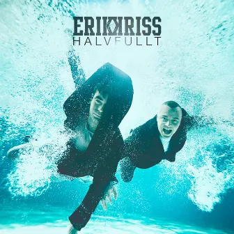 Halvfullt by Erik Og Kriss