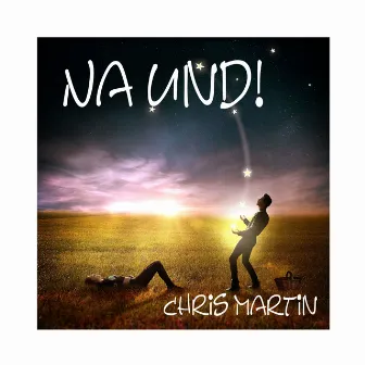 Na und by Chris Martin