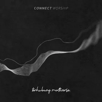 Terhubung Multiverse by Connect Worship