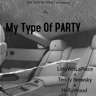 My Type Of PARTY by LittyWitLaPrece