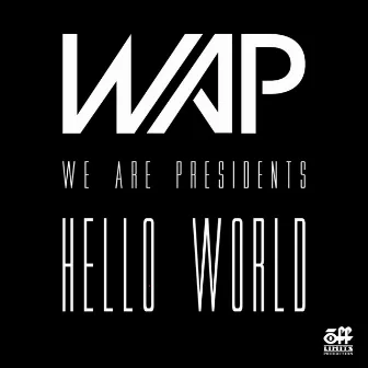 Hello World by We Are Presidents