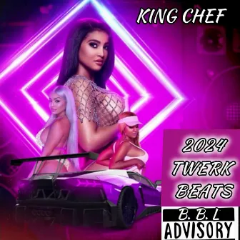 2024 Twerk Beats B.B.L Bootleg Edition by King Chef