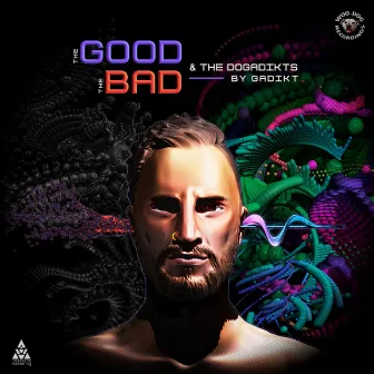 The Good, the Bad & the Dogadikts by Gadikt