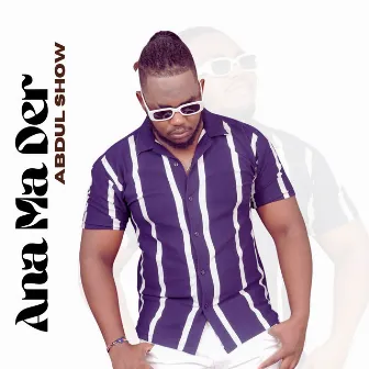 Ana Ma Der by Abdul show