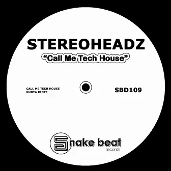 Call Me Tech House by Stereoheadz