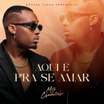 Aqui é p'ra se amar by Mito Chocolatinho